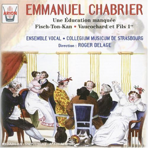 E. Chabrier - Trois Opérettes, Ensemble Vocal, Collegium Musicum de Strasbourg, Roger Delage. France 1993 Arion – ARN 68252 (Factory Sealed CD)