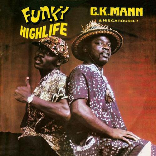 C.K. Mann & His Carousel 7 – Funky Highlife, Mr Bongo ‎– MRBLP099 Vinyl