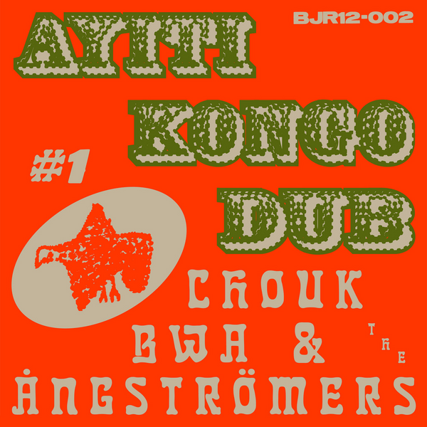 Chouk Bwa & The Ångströmers – Ayiti Kongo Dub #1, Vinyl