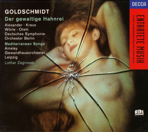 Goldschmidt - Der Gewaltige Hahnrei . Mediterranean Songs, Lothar Zagrosek. 2xCD Germany Decca – 440 850-2