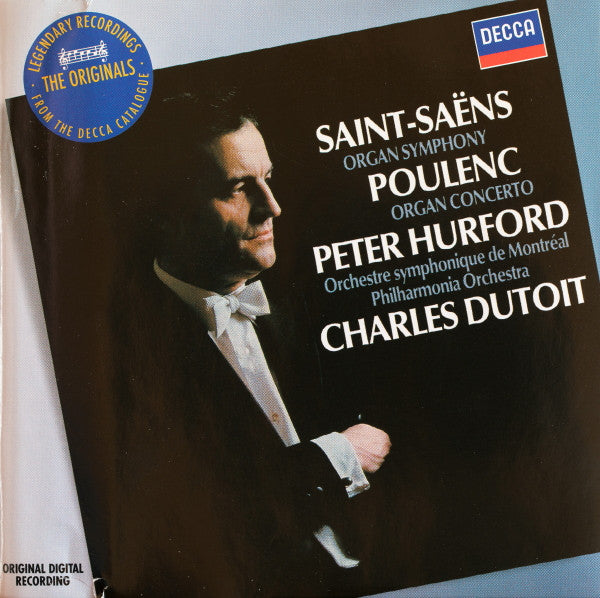 Saint-Saëns . Poulenc, Hurford, Charles Dutoit ‎– Organ Symphony / Organ Concerto, EU 2006 Decca 475 7728