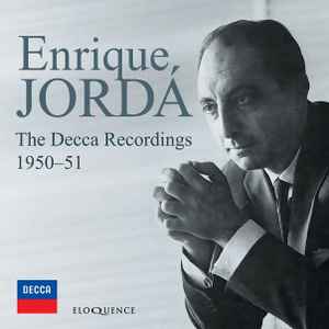 Enrique Jordá ‎– Decca Recordings 1950-51, 2021 Australia Decca ‎– 484 0403 (New)