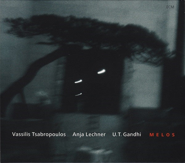 Vassilis Tsabropoulos - Anja Lechner - U.T. Gandhi – Melos, Germany 2008 ECM Records – ECM 2048