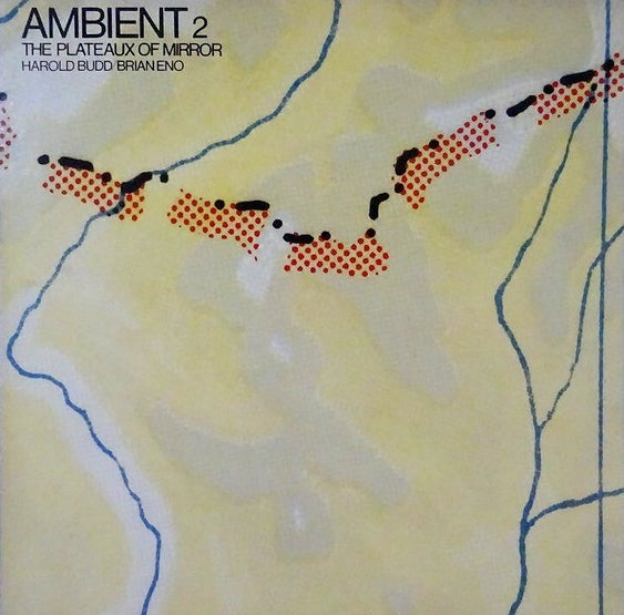 Harold Budd & Brian Eno – The Plateaux Of Mirror, 1980 Editions EG – MPF 1321 Japan Vinyl