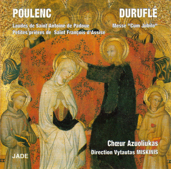 Poulenc – Laudes De Saint Antoine De Padua. Duruflé - Messe Cum Jubilo Op. 11, France 1995 Éditions Jade – 74321 28867-2