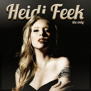 Heidi Feek – The Only, US 2013 Western Pinup Records Vinyl LP