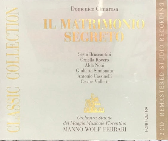 Domenico Cimarosa - Il Matrimonio Segreto, Sesto Bruscantini, Manno Wolf-Ferrari. Italy 1995 Fonit Cetra – CDO 32 2xCD