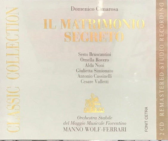 Domenico Cimarosa - Il Matrimonio Segreto, Sesto Bruscantini, Manno Wolf-Ferrari. Italy 1995 Fonit Cetra – CDO 32 2xCD