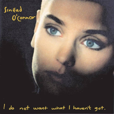 Sinead O'Connor - I Do Not Want What I Haven't Got, Vinyl LP