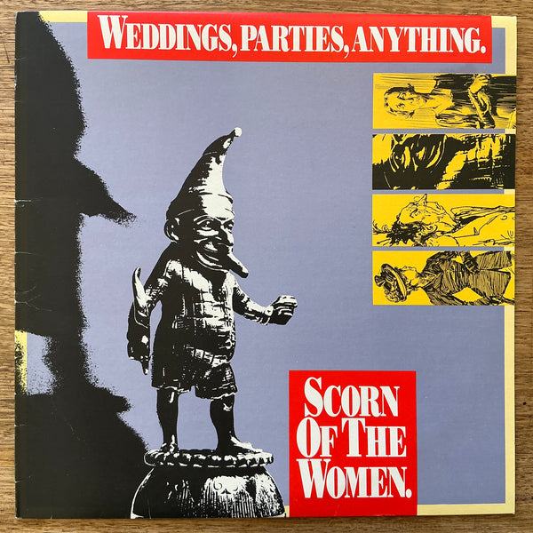 Weddings, Parties, Anything – Scorn Of The Women, Aust. 1988 WEA – 254705-1, Vinyl LP