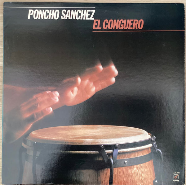 Poncho Sanchez – El Conguero, US 1985 Concord Jazz Picante – CJP-286, Latin Jazz Vinyl LP