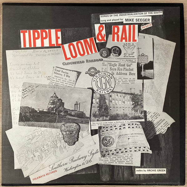 Mike Seeger – Tipple, Loom & Rail - Songs Of The Industrialization ..., Folkways Records – FH 5273