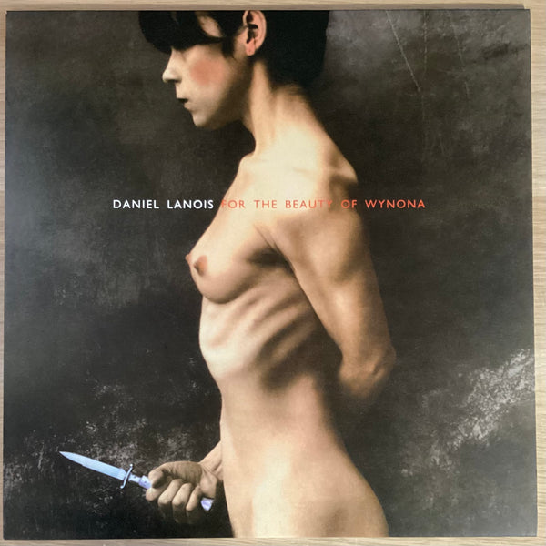 Daniel Lanois – For The Beauty Of Wynona. E.U. 2020 Music On Vinyl – MOVLP814C