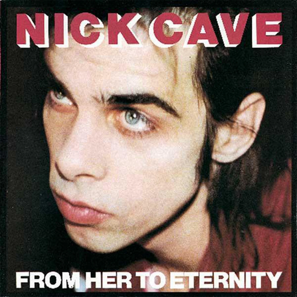 Nick Cave Featuring The Bad Seeds – From Her To Eternity, Vinyl LP