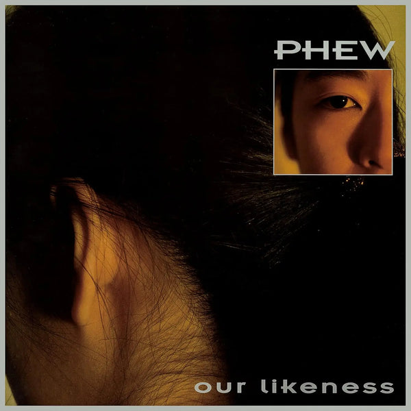 Cover of Phew – Our Likeness Limited Edition Clear Vinyl LP