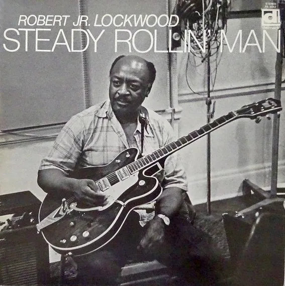 Robert Jr. Lockwood – Steady Rollin' Man. 1973 Delmark Records – PA-3042, Japan Vinyl LP