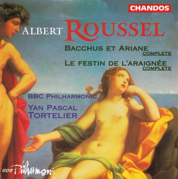 Roussel: Bacchus & Ariadne: Le festin de l`araignée, Tortelier / BBC Philharmonic, (Complete). EU 1996 Chandos CHAN 9494