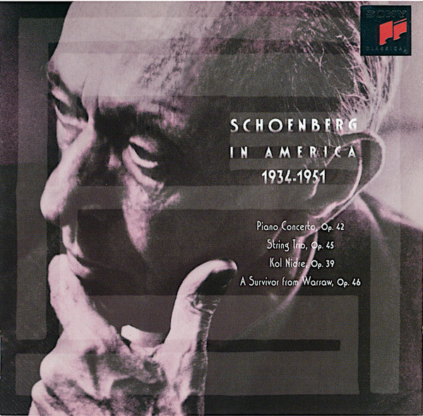 Schoenberg – In America 1934–1951, Austria 1995 Sony Classical – SMK 62022