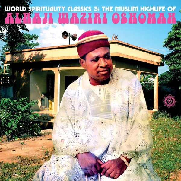 Alhaji Waziri Oshomah – The Muslim Highlife Of Alhaji Waziri Oshomah. 2x Vinyl LP