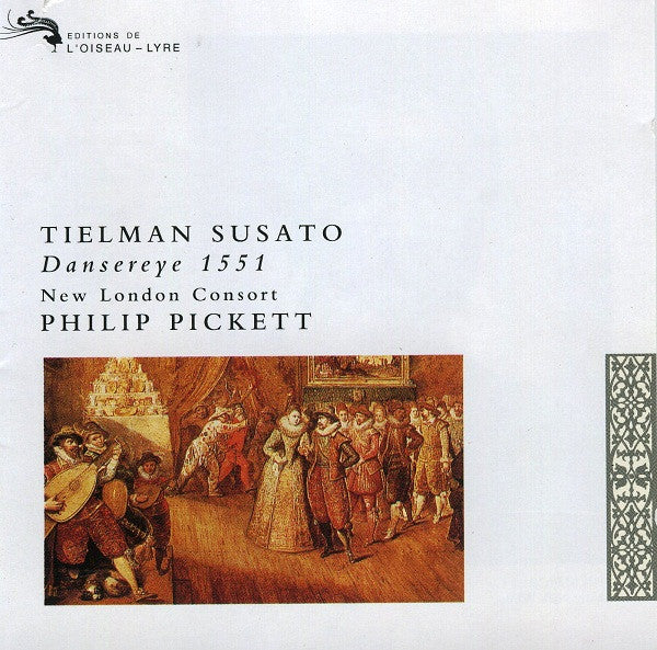 Tielman Susato - New London Consort, Pickett – Dansereye 1551, Germany L'Oiseau-Lyre 436 131-2
