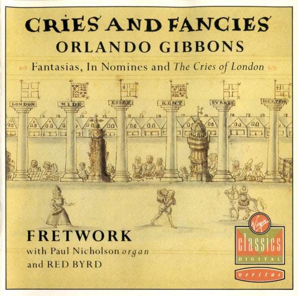 Orlando Gibbons / Fretwork With Paul Nicholson And Red Byrd ‎– Cries And Fancies, W. Germany Virgin VC 7 90849-2