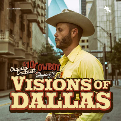 Charley Crockett – $10 Cowboy Chapter II: Visions Of Dallas, Vinyl LP