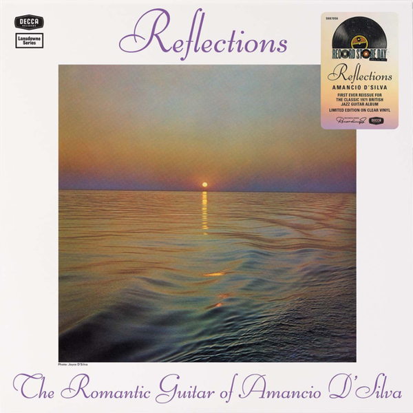 Amancio D'Silva - Reflections: The Romantic Guitar Of Amancio D'Silva, RSD '24 Clear Vinyl LP
