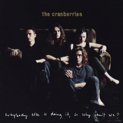 The Cranberries - Everybody Else Is Doing It, So Why Can't We?, 25th. Anniversary Vinyl LP