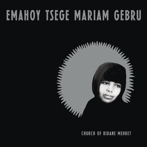 Emahoy Tsegué-Maryam Guébrou - Church Of Kidane Mehret, Vinyl LP