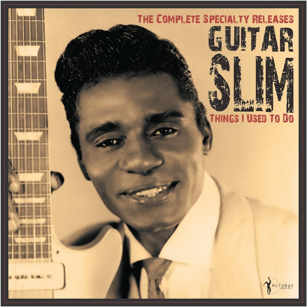 Guitar Slim - Things I Used To Do: The Complete Specialty Releases, Vinyl LP