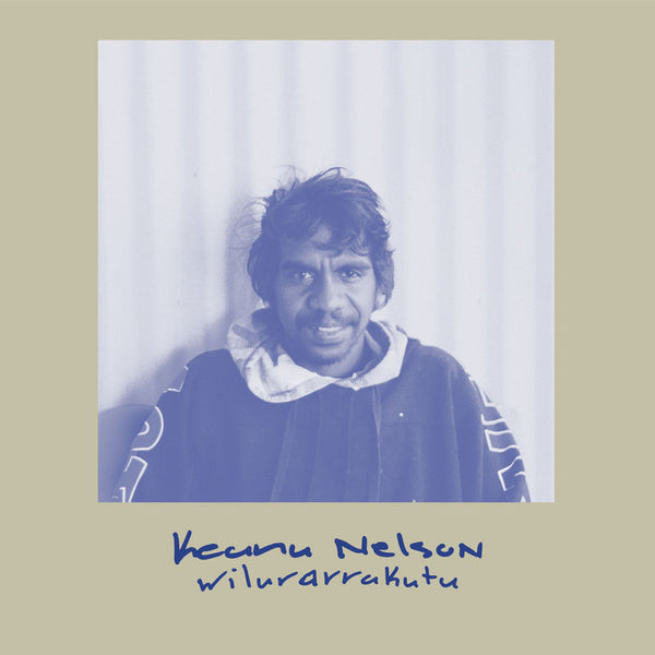 Keanu Nelson - Wilurrakutu, Vinyl LP