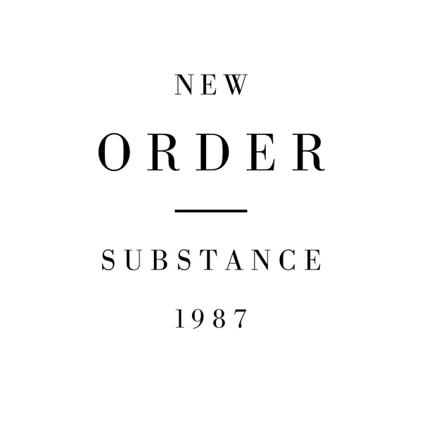 Album cover for New Order's 'Substance 1987' featuring the band's name and the title in bold, black typography against a white background.