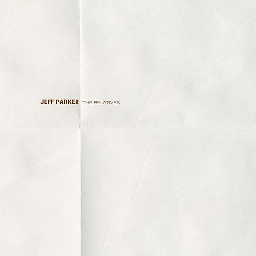 Jeff Parker - The Relatives, Vinyl LP