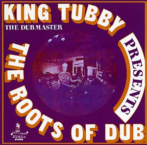 King Tubby - Presents The Roots Of Dub, Vinyl LP