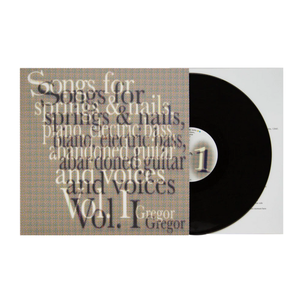 Gregor - Songs For Springs & Nails, piano, electric bass, abandoned guitar and voices Vol. I', Vinyl LP