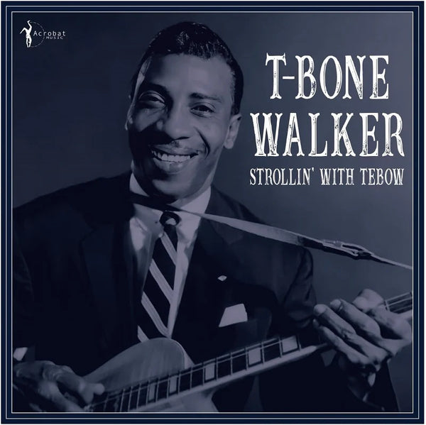 T-Bone Walker - Strollin' With Tebow, Vinyl LP
