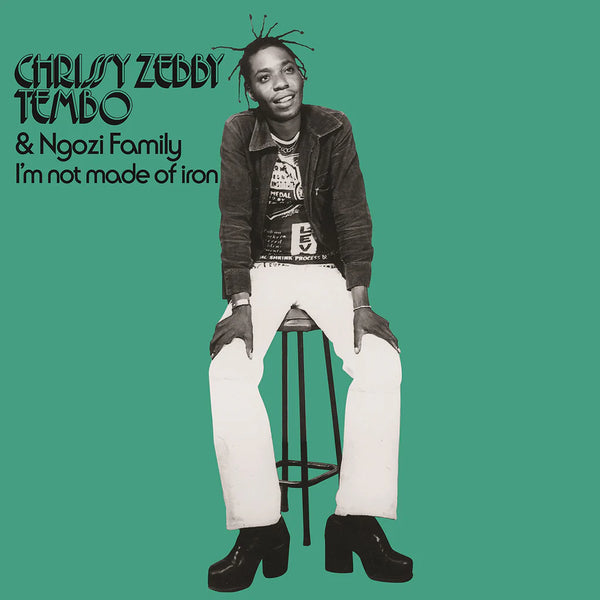 Chrissy Zebby Tembo & Ngozi Family - I'm Not Made Of Iron, RSD 2025 Vinyl LP