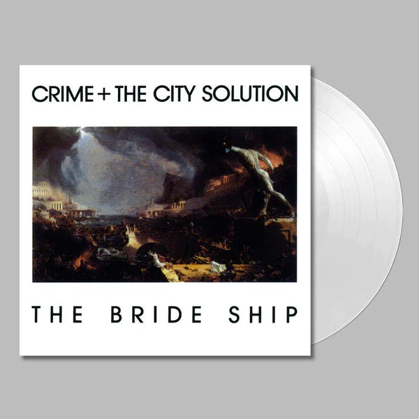 Crime + The City Solution – The Bride Ship, white vinyl LP album cover, 1989 post-punk and alternative rock release.