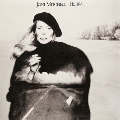 Black and white album cover of Joni Mitchell with the title 'Hejira'. It features an edited image of Joni Mitchell in a hat and coat, with a stylized presentation of a road and natural elements.