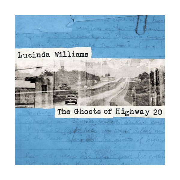 Lucinda Williams The Ghosts Of Highway 20 2x vinyl LP, 2016 Americana/roots rock album, rustic road-themed cover art