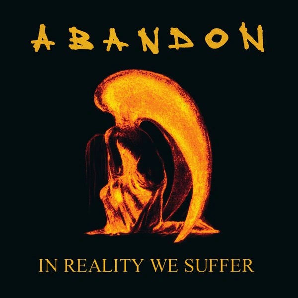 Abandon – In Reality We Suffer, Sweden 2014, Black Star Foundation – BSF16, 2xLP