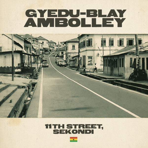 Gyedu Blay Ambolley ‎– 11th Street, Sekondi, EU 2019 Agogo Records 2xLP