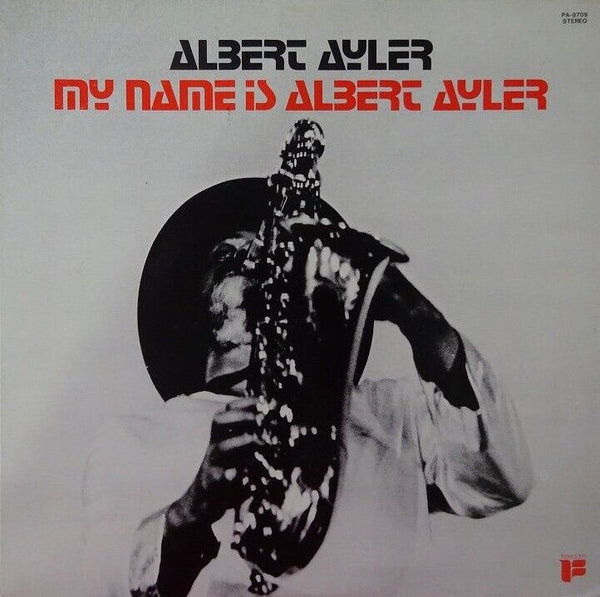 Albert Ayler - My Name Is Albert Ayler, 1975 Freedom PA-9709 Japan Vinyl