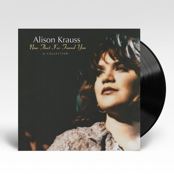 Alison Krauss – Now That I’ve Found You - A Collection, Vinyl LP