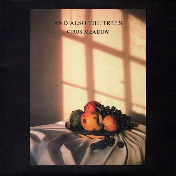 And Also The Trees ‎– Virus Meadow, UK 1986 Reflex Records ‎– LEX 6, Vinyl LP