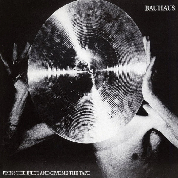 Bauhaus – Press The Eject And Give Me The Tape, Vinyl LP