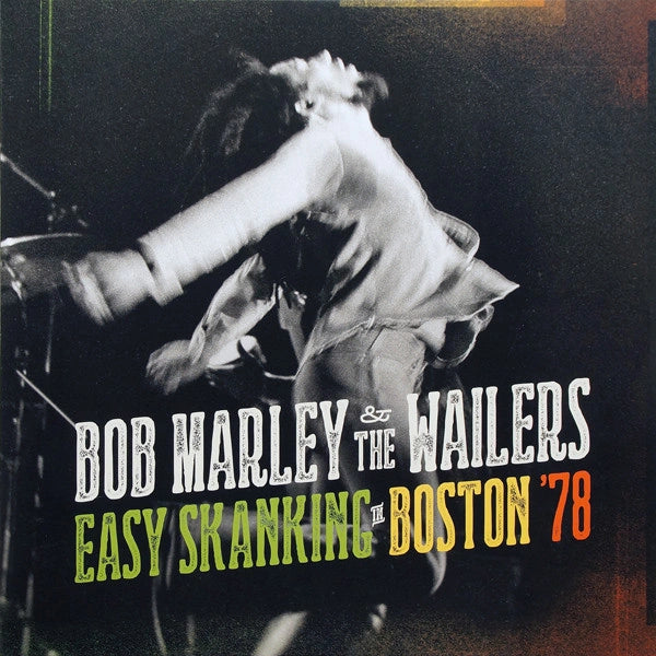Album cover of Bob Marley & The Wailers' 'Easy Skanking in Boston '78' with a black and white photo of Bob Marley on stage.