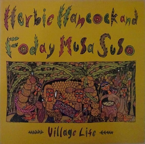 Herbie Hancock And Foday Musa Suso – Village Life, 1985 CBS/Sony – 28AP 3035 Japan Vinyl