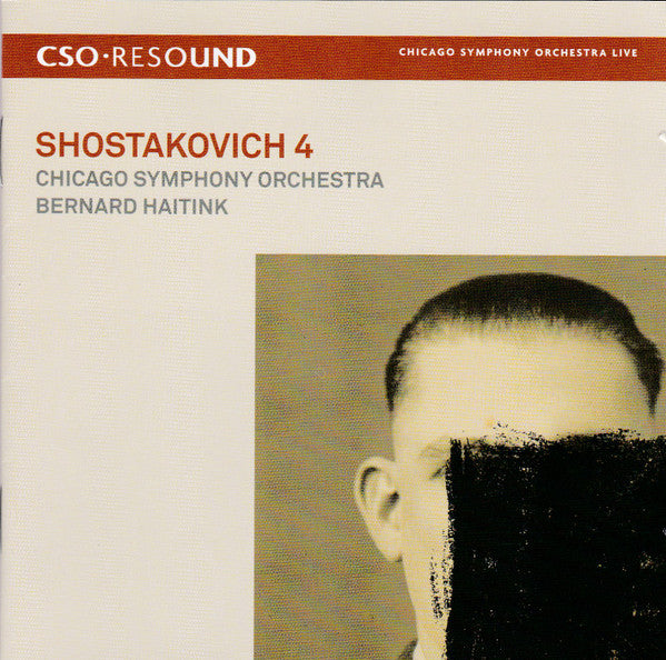Shostakovich 4, Chicago Symphony Orchestra, Bernard Haitink, CSO Resound – CSOR 901 814 CD+DVD