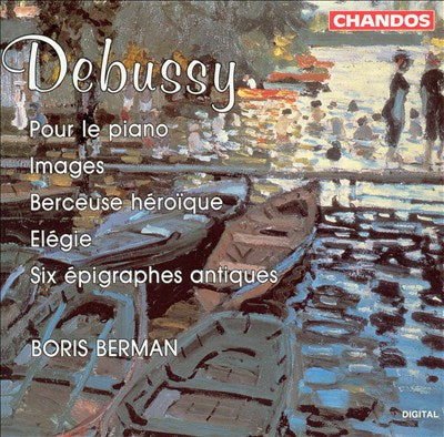 Debussy: Pour le Piano; Images; etc., Boris Berman. Austria 1994 Chandos – CHAN 9294